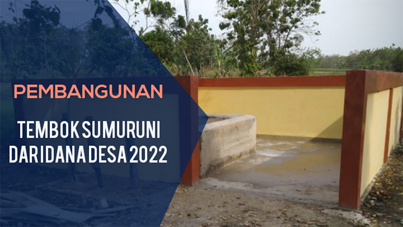 SEMPAT TERTUNDA AKIBAT COVID-19, PEMBANGUNAN TEMBOK SUMURUNI AKHIRNYA RAMPUNG