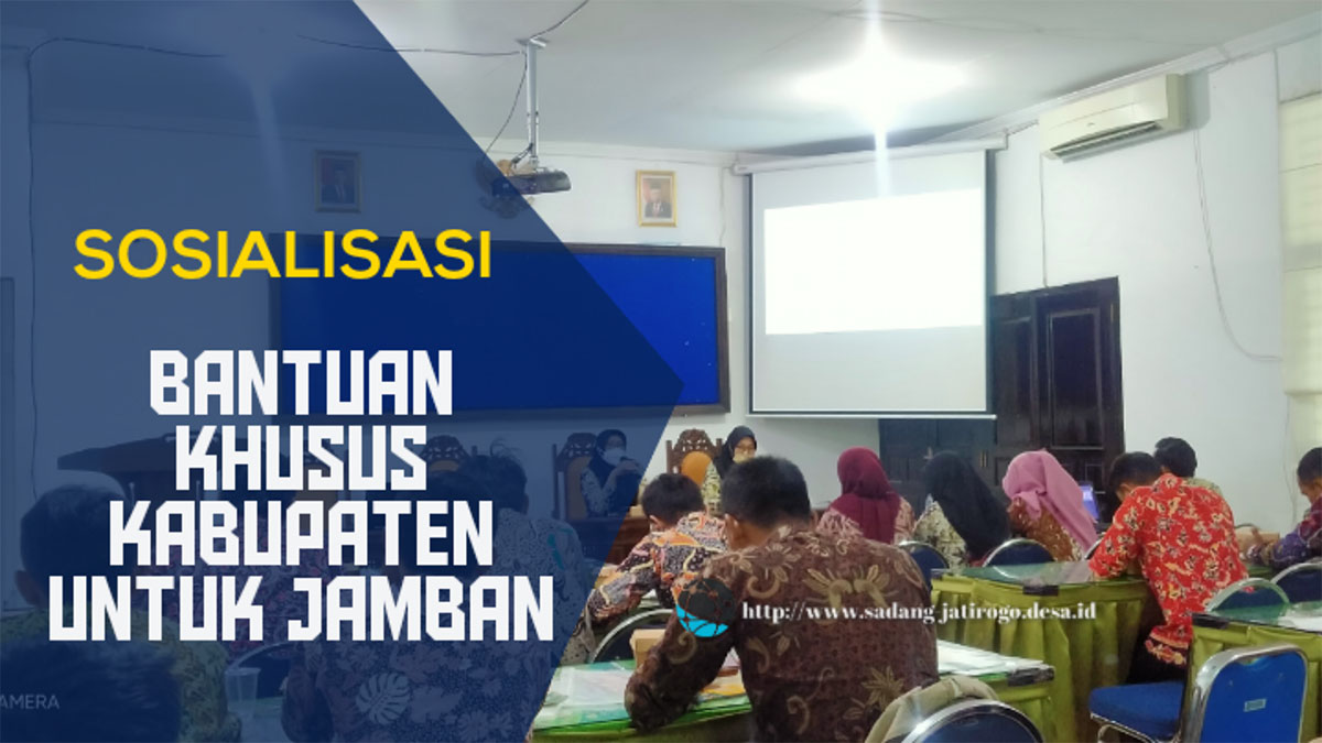 MENGEJAR DEADLINE PENGAJUAN BANTUAN KEUANGAN KHUSUS JAMBAN 2022