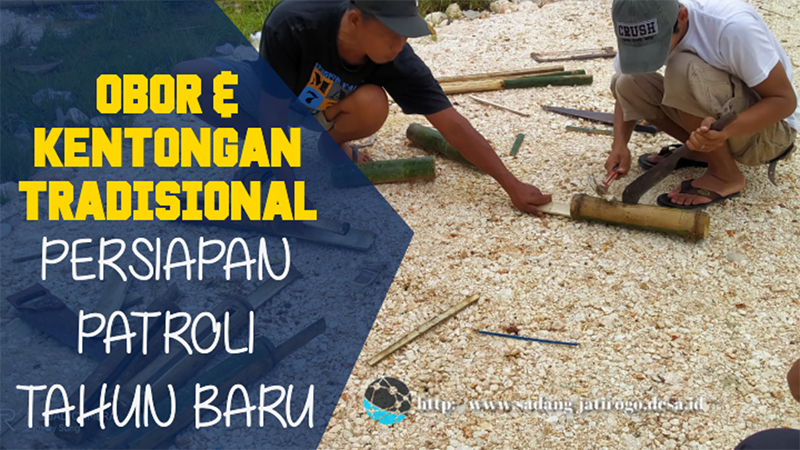 MEMBUAT KENTONGAN TRADISIONAL DAN OBOR UNTUK PATROLI MALAM TAHUN BARU