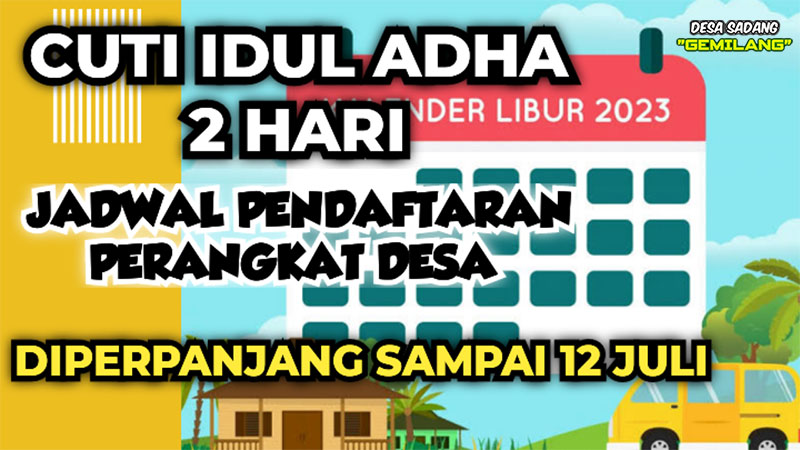 CUTI IDUL ADHA 2 HARI, PENDAFTARAN PERANGKAT DESA DIPERPANJANG HINGGA 12 JULI 2023