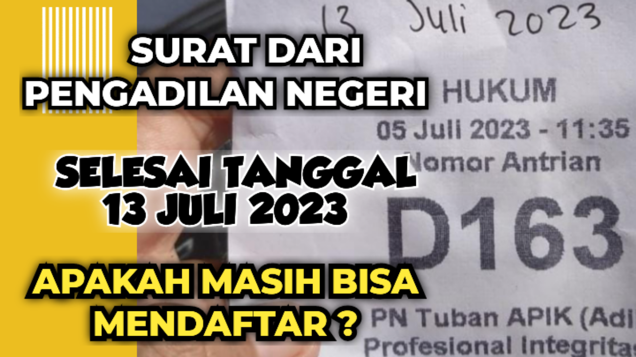 DEADLINE PENDAFTARAN TANGGAL 12, DOKUMEN DARI PN SELESAI TANGGAL 13 JULI, BOLEHKAH MENDAFTAR ??