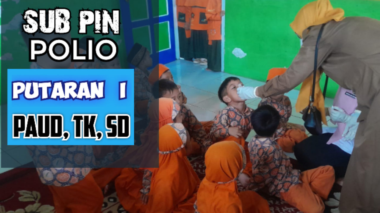 SUB PEKAN IMUNISASI NASIONAL SERENTAK UNTUK MURID PAUD, TK DAN SD